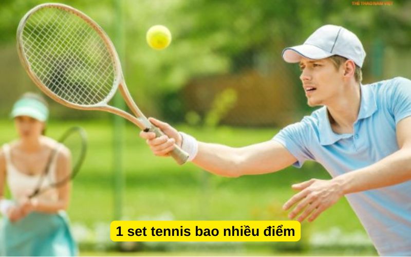 1 set tennis bao nhiều điểm