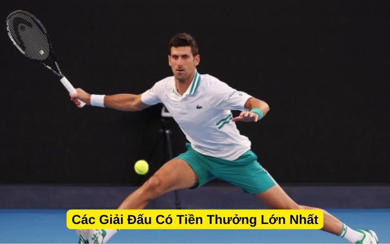 Các Giải Đấu Có Tiền Thưởng Lớn Nhất