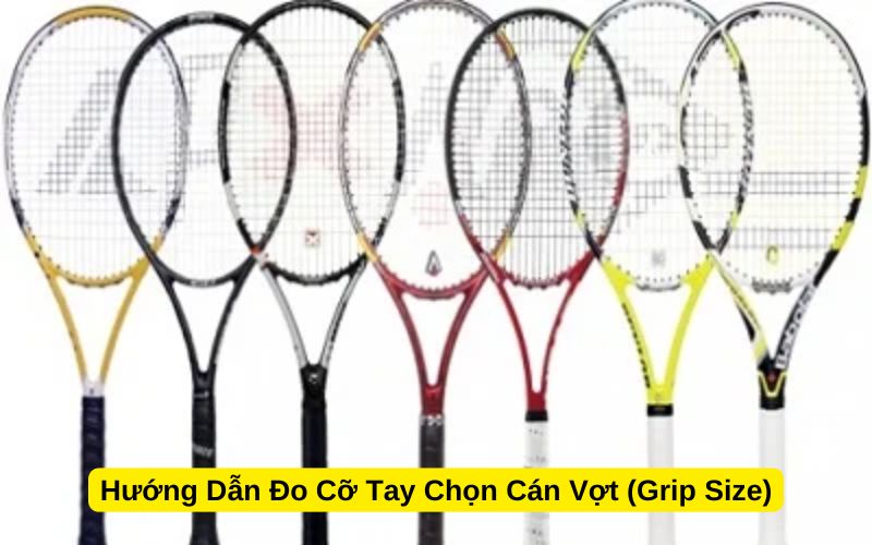 Hướng Dẫn Đo Cỡ Tay Chọn Cán Vợt (Grip Size)