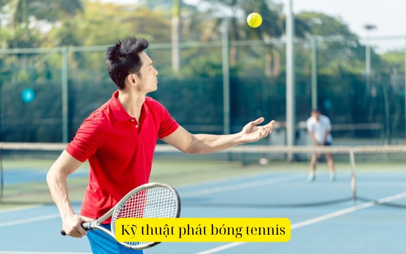 Kỹ thuật phát bóng tennis