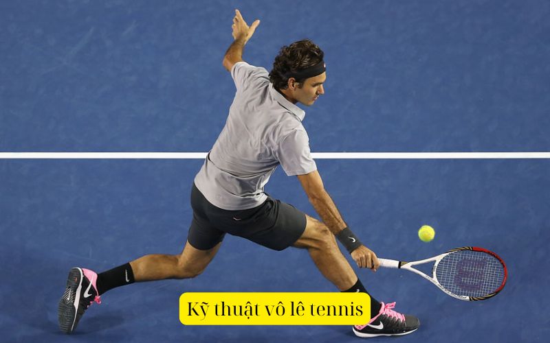 Kỹ thuật vô lê tennis