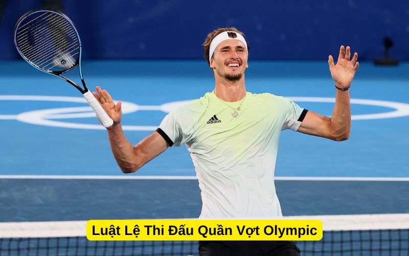 Luật Lệ Thi Đấu Quần Vợt Olympic