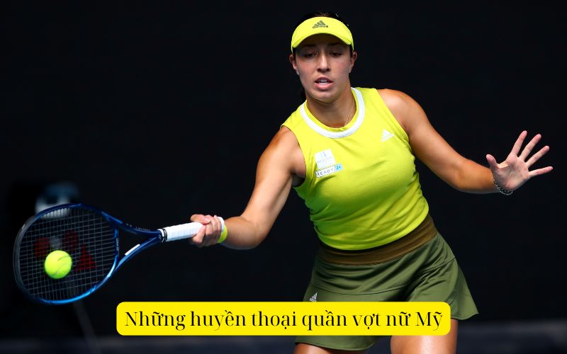 Những huyền thoại quần vợt nữ Mỹ