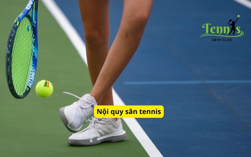 Nội quy sân tennis