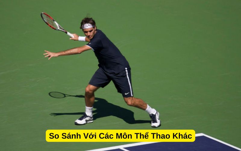 So Sánh Với Các Môn Thể Thao Khác