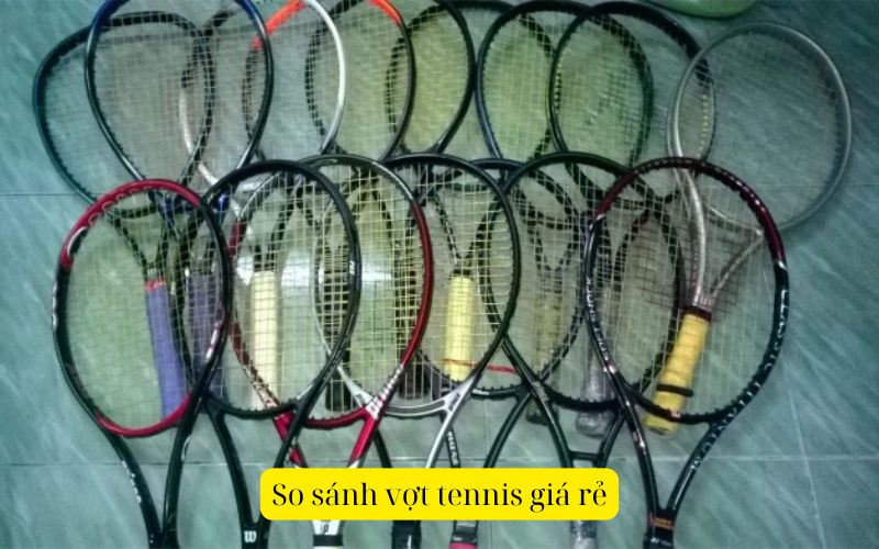 So sánh vợt tennis giá rẻ