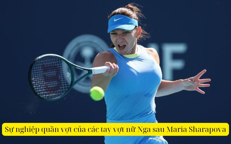 Sự nghiệp quần vợt của các tay vợt nữ Nga sau Maria Sharapova