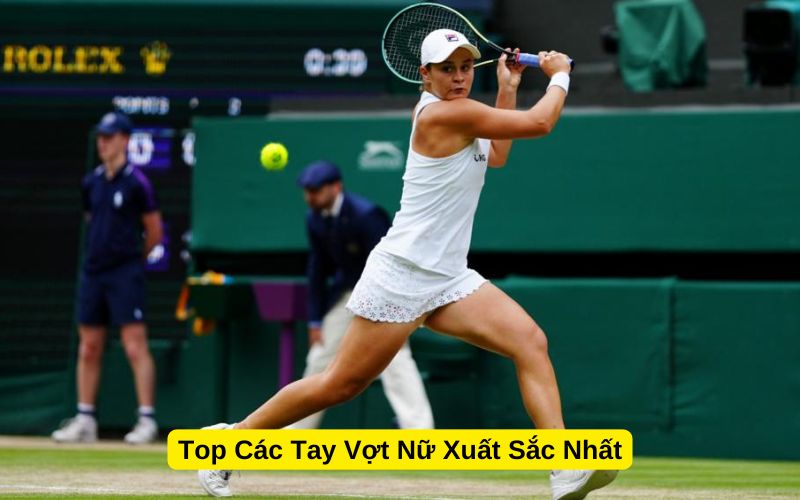 Top Các Tay Vợt Nữ Xuất Sắc Nhất