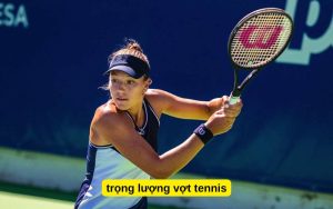 trọng lượng vợt tennis