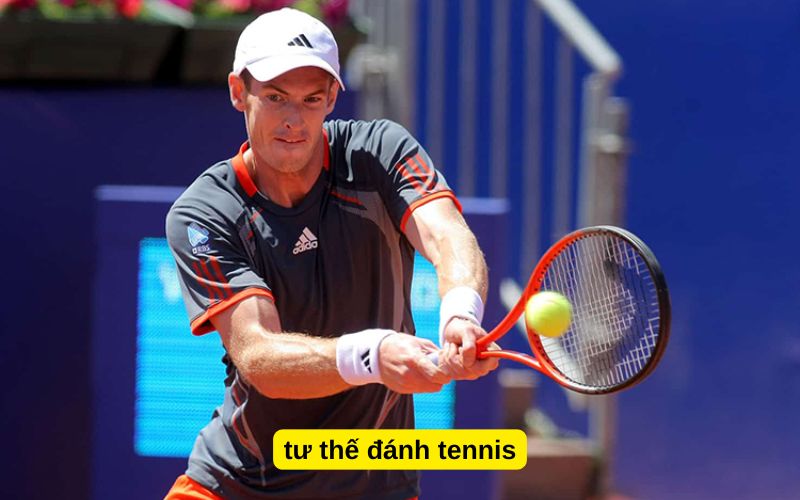 tư thế đánh tennis