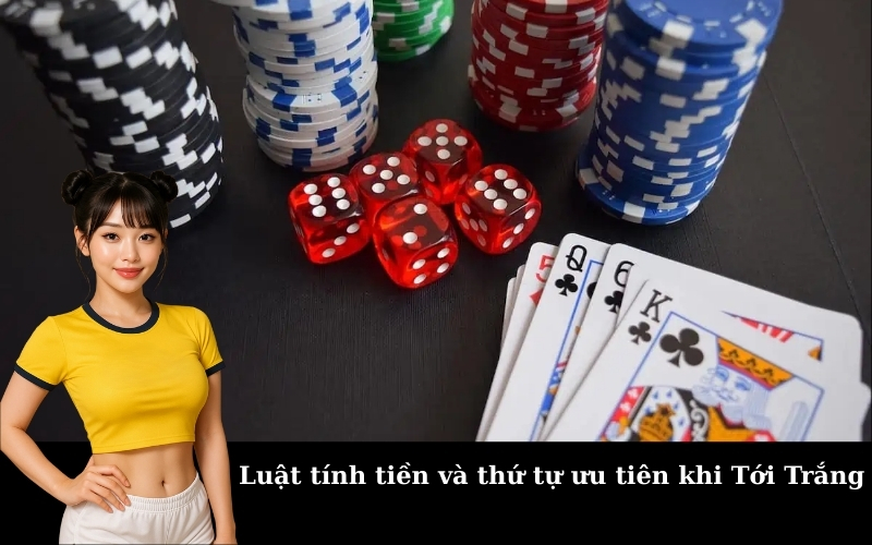 Luật tính tiền và thứ tự ưu tiên khi Tới Trắng
